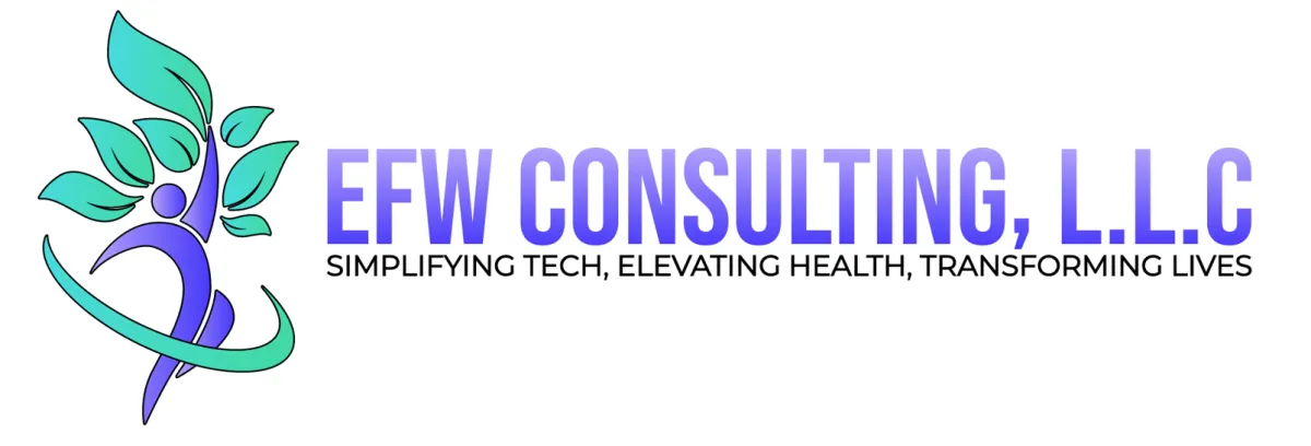 purple human like outline holding 1 of 7 teal leaves with a teal swoosh in front of the humans legs. Business name EFW Consulting, LLC and tagline "implifying Tech Elevating Health, Transforming Lives"