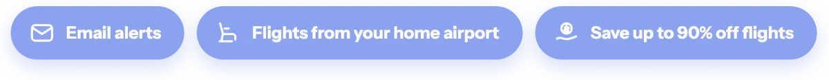 Email alerts. Flights from your home airport. Save up to 90% off flights