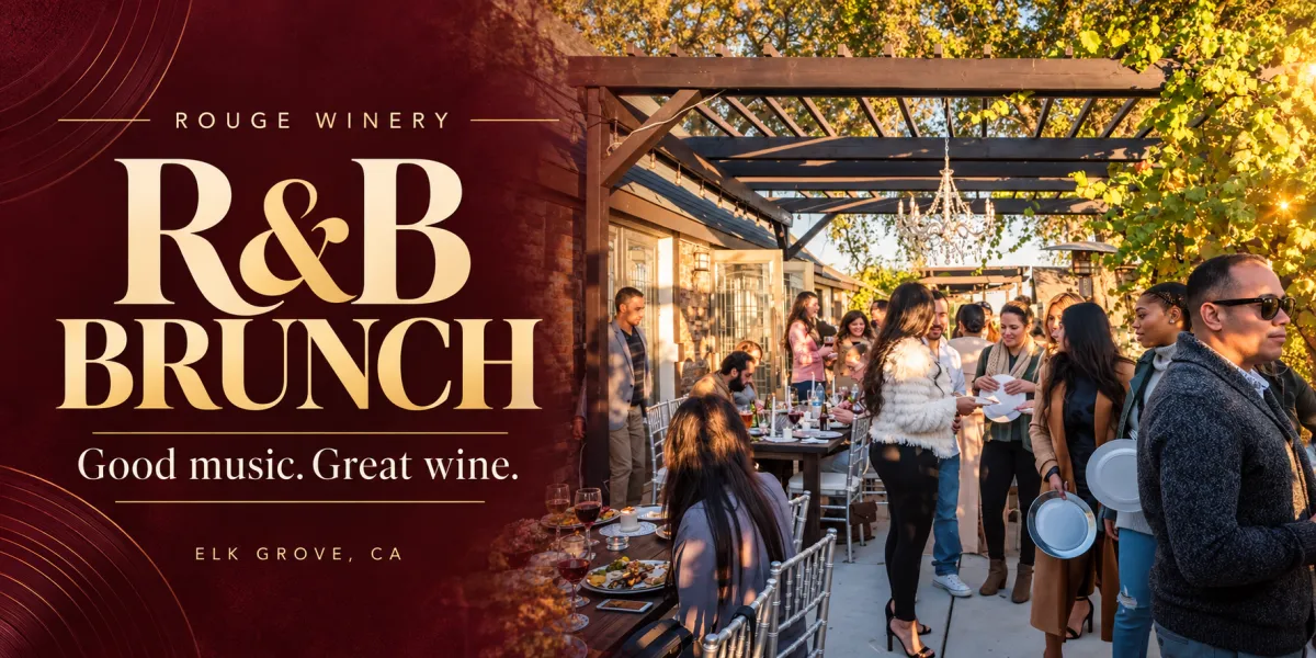 Rouge Winery R&B Brunch — Good music. Great wine. Elk Grove, CA.
