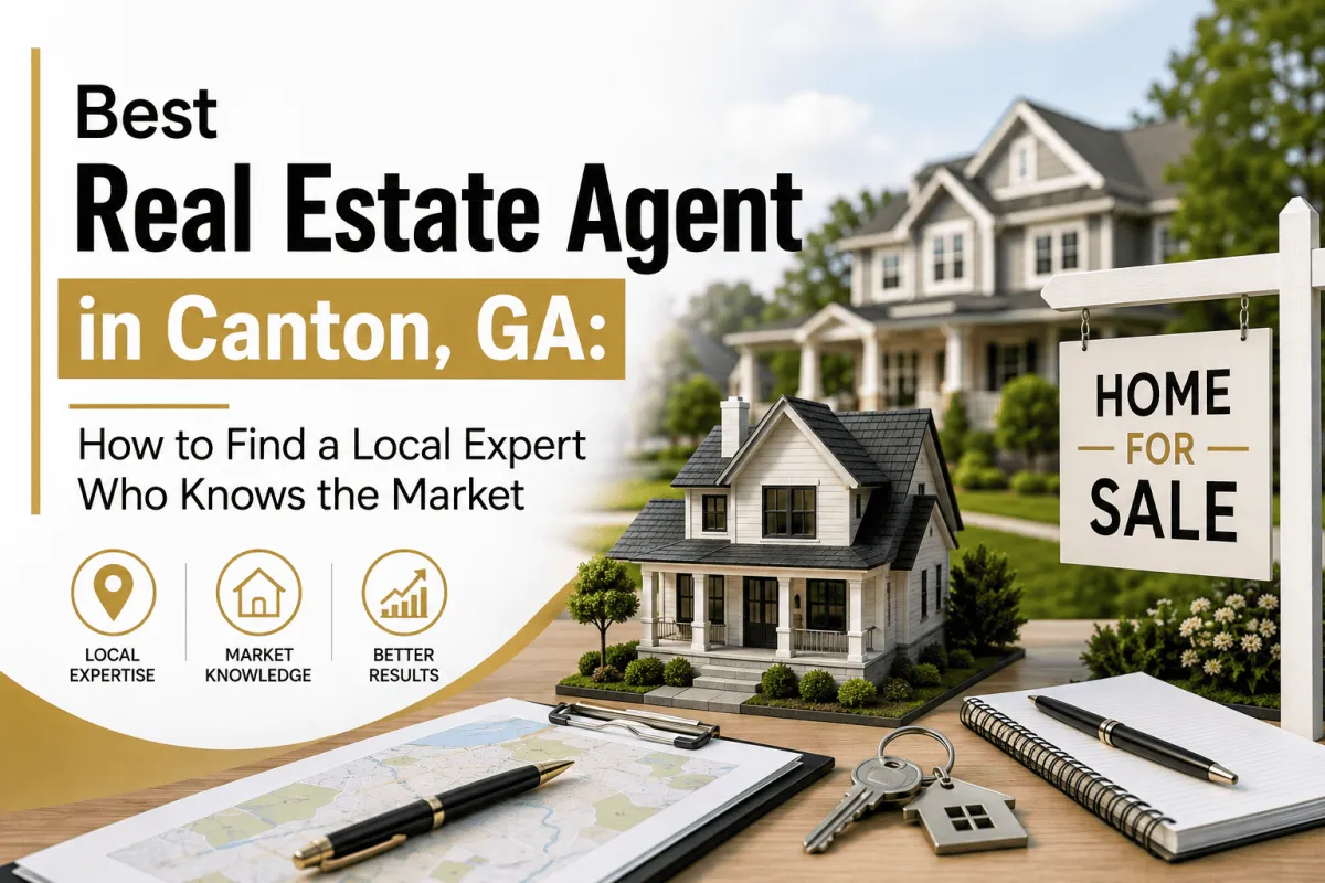 Best real estate agent in Canton GA local market expert