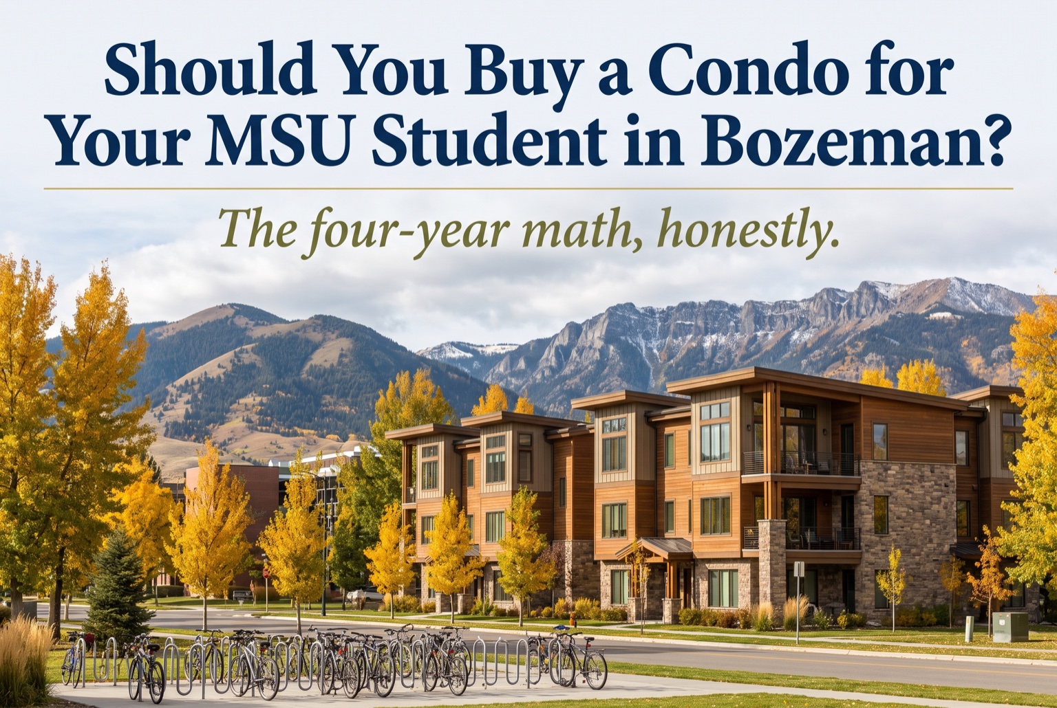 Should You Buy a Condo for Your MSU Student in Bozeman?