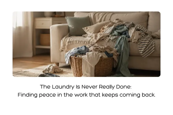 The Laundry Is Never Really Done