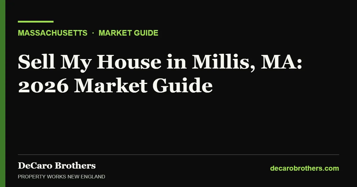 Sell My House in Millis, MA: 2026 Market Guide - DeCaro Brothers, Property Works New England