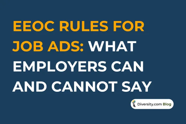 EEOC Rules for Job Ads: What Employers Can and Cannot Say