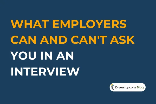 What Employers Can and Can't Ask You in an Interview