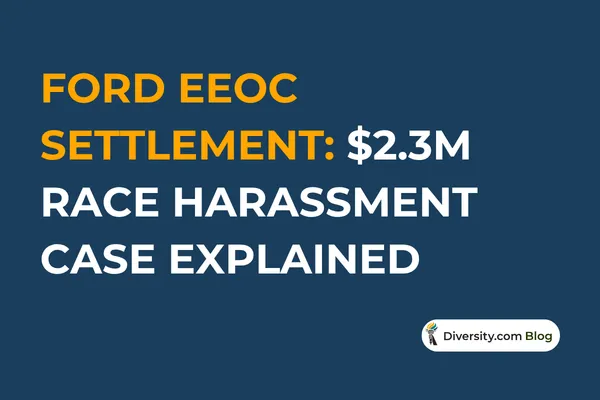 Ford EEOC Settlement: $2.3M Race and National Origin Harassment Case Explained