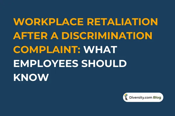 Workplace Retaliation After a Discrimination Complaint: What Employees Should Know