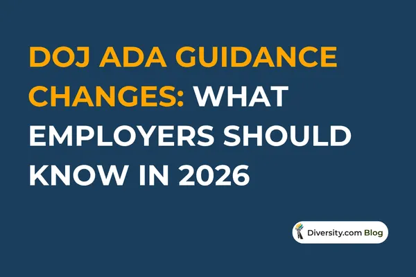 Text graphic with a dark blue background reading: ‘DOJ ADA Guidance Changes: What Employers Should Know in 2026’ in bold white and orange font. A Diversity.com Blog label is positioned in the bottom right corner.