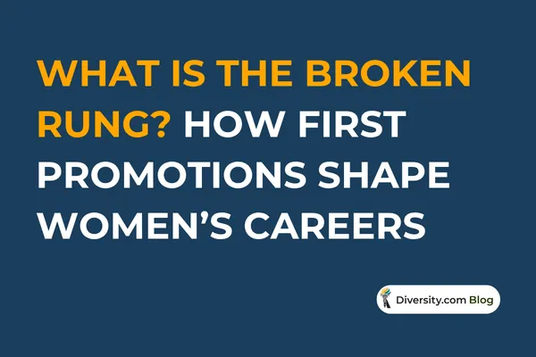 What Is the Broken Rung? Why Women Fall Behind at the First Promotion