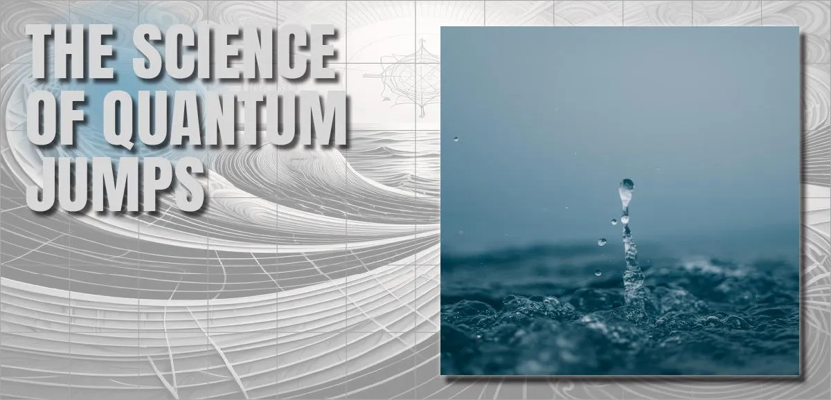 Science, Quantum Jumps
