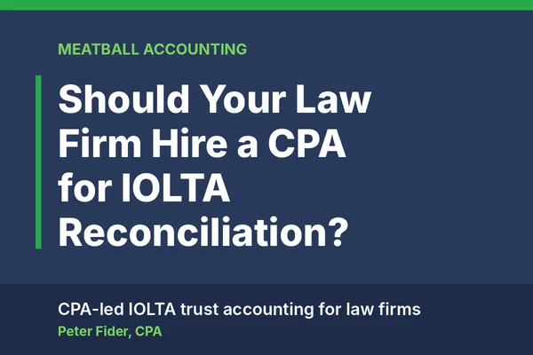 Should Your Law Firm Hire a CPA for IOLTA Reconciliation?