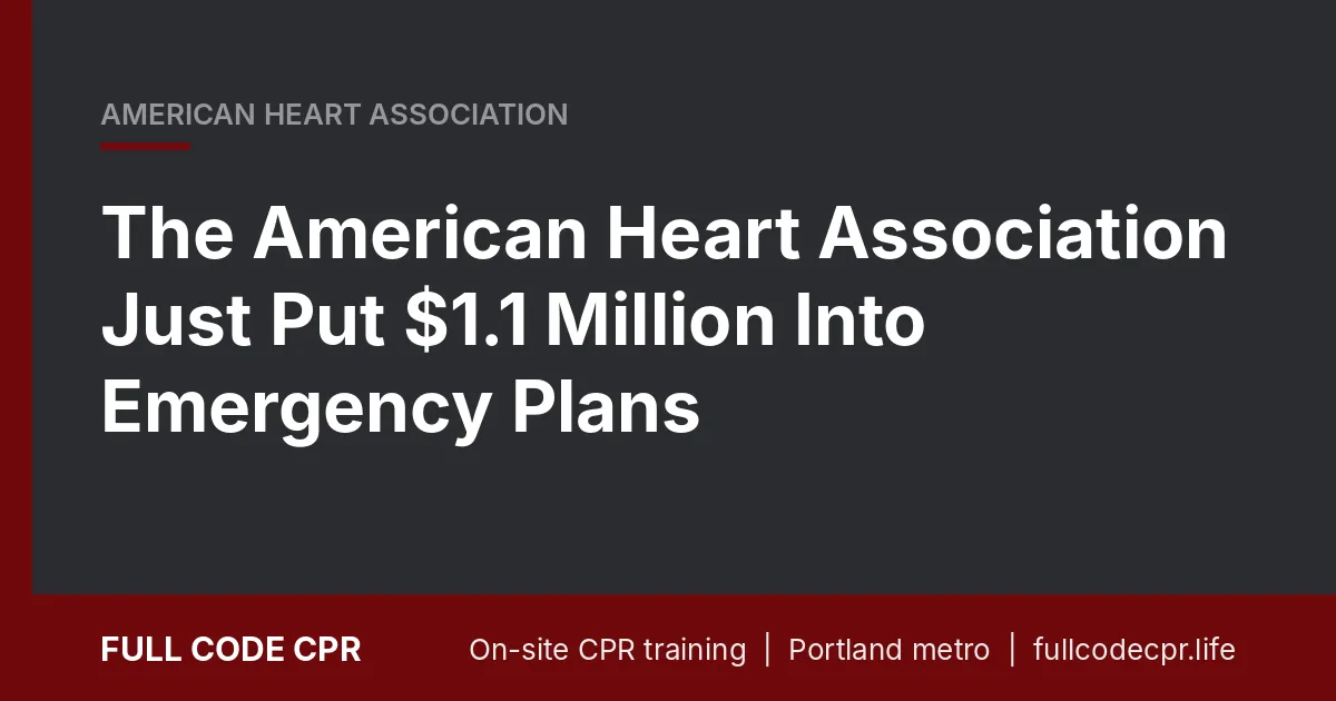 The American Heart Association Just Put $1.1 Million Into Emergency Plans
