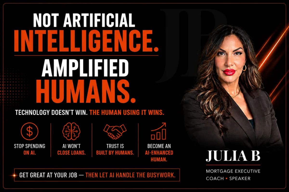 Not Artificial Intelligence: Why AI-Enhanced Humans Will Win the Future of Mortgage
