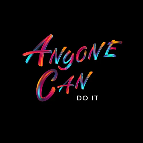 Anyone Can Do It