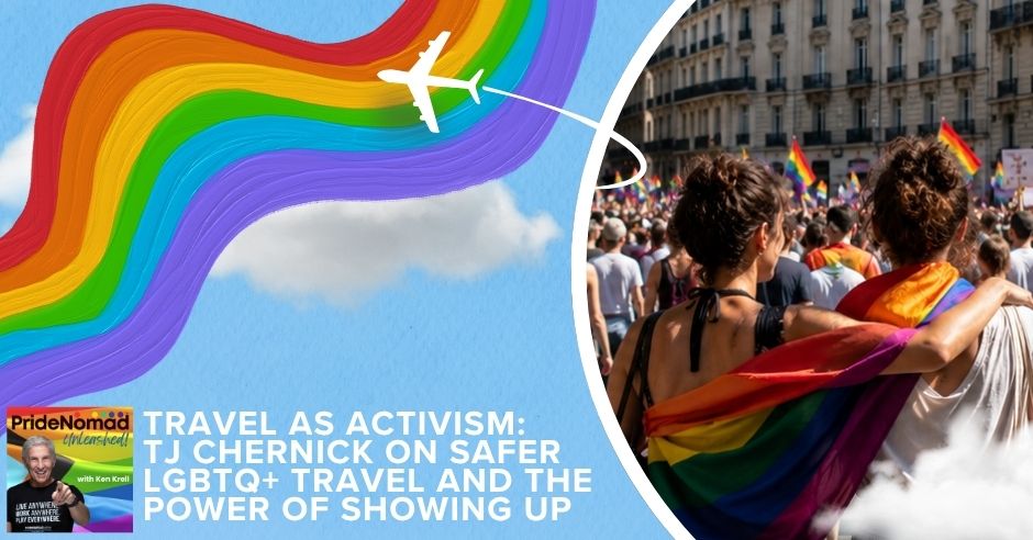 Pride Nomad Unleashed | TJ Chernick | LGBTQ Travel Safety
