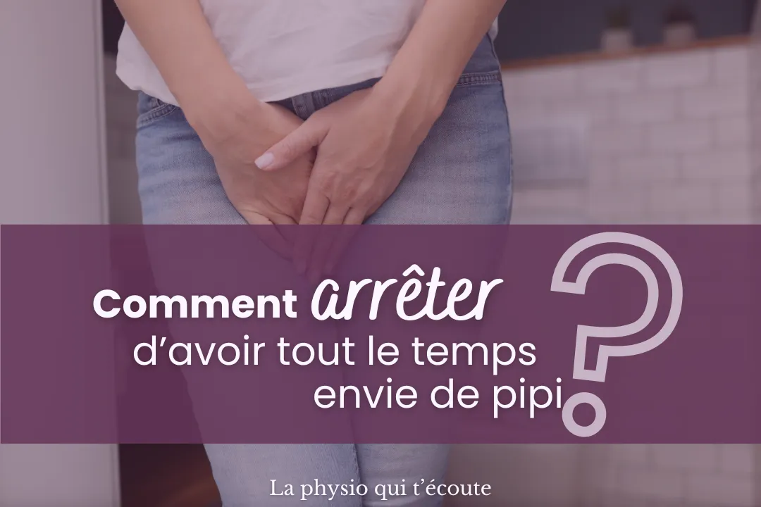Toujours envie de faire pipi? Voici quoi faire