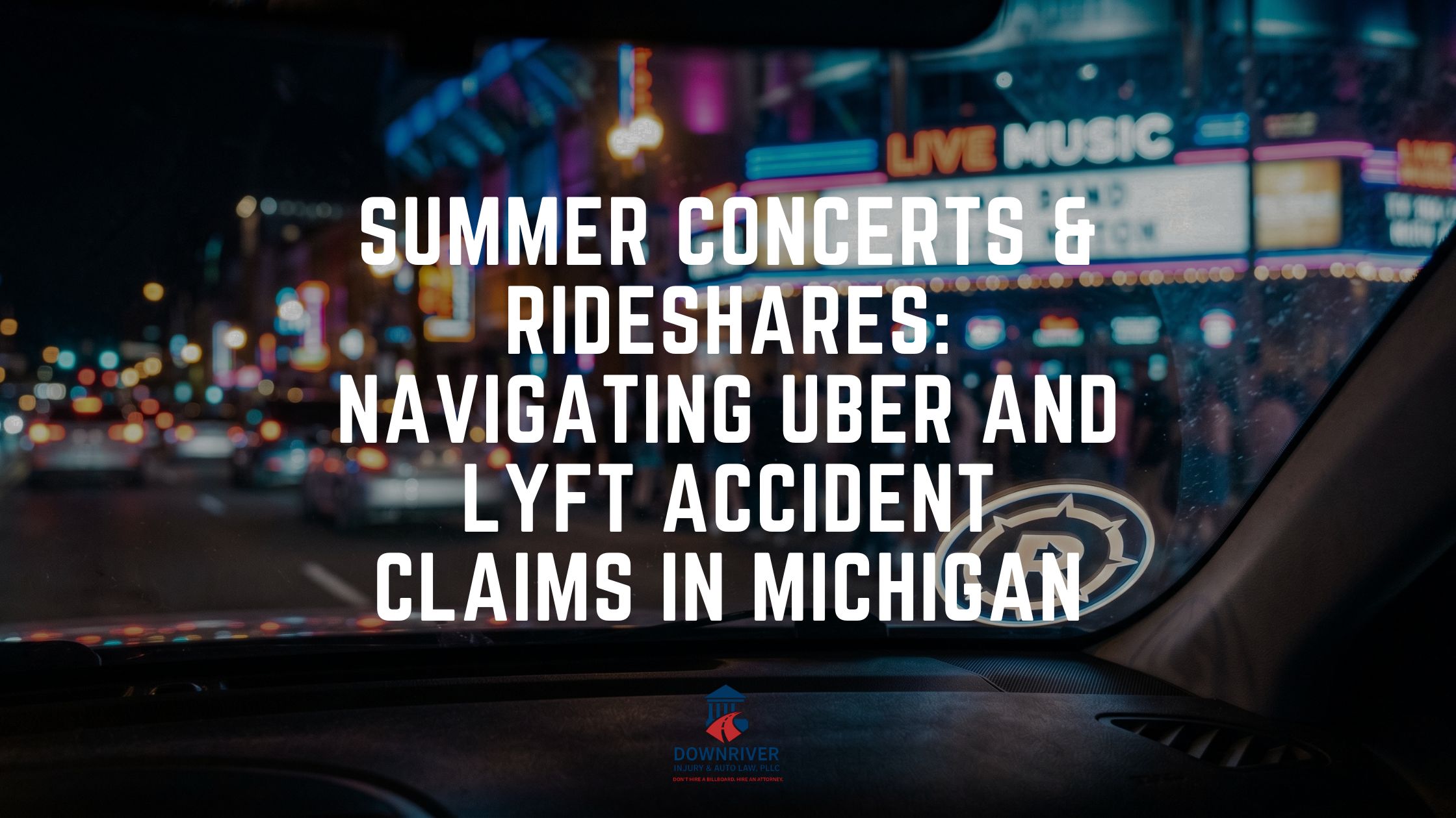 Downriver Rideshare Accident Lawyer | Uber & Lyft Claims