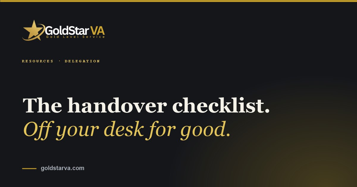 The Handover Checklist: Moving a Task Off Your Desk for Good