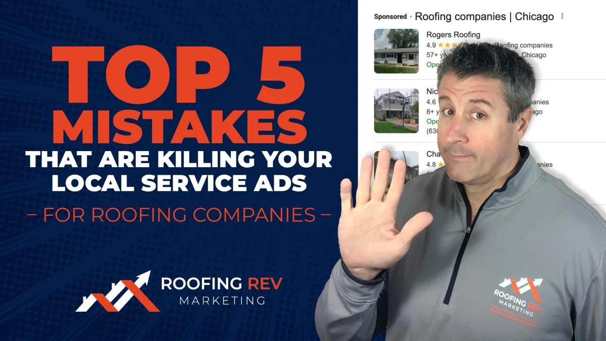 Top 5 Mistakes Killing Roofers' Local Service Ads