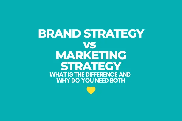 Brand Strategy vs. Marketing Strategy