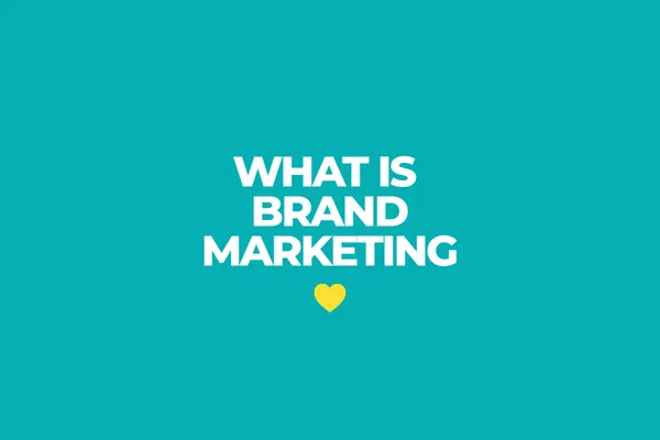 What Is Brand Marketing
