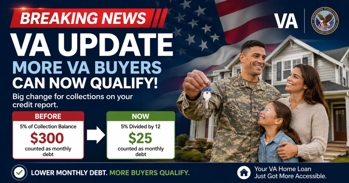 VA Loan Rule Change Makes It Easier to Qualify and Here Is What Veterans With Collections Need to Know