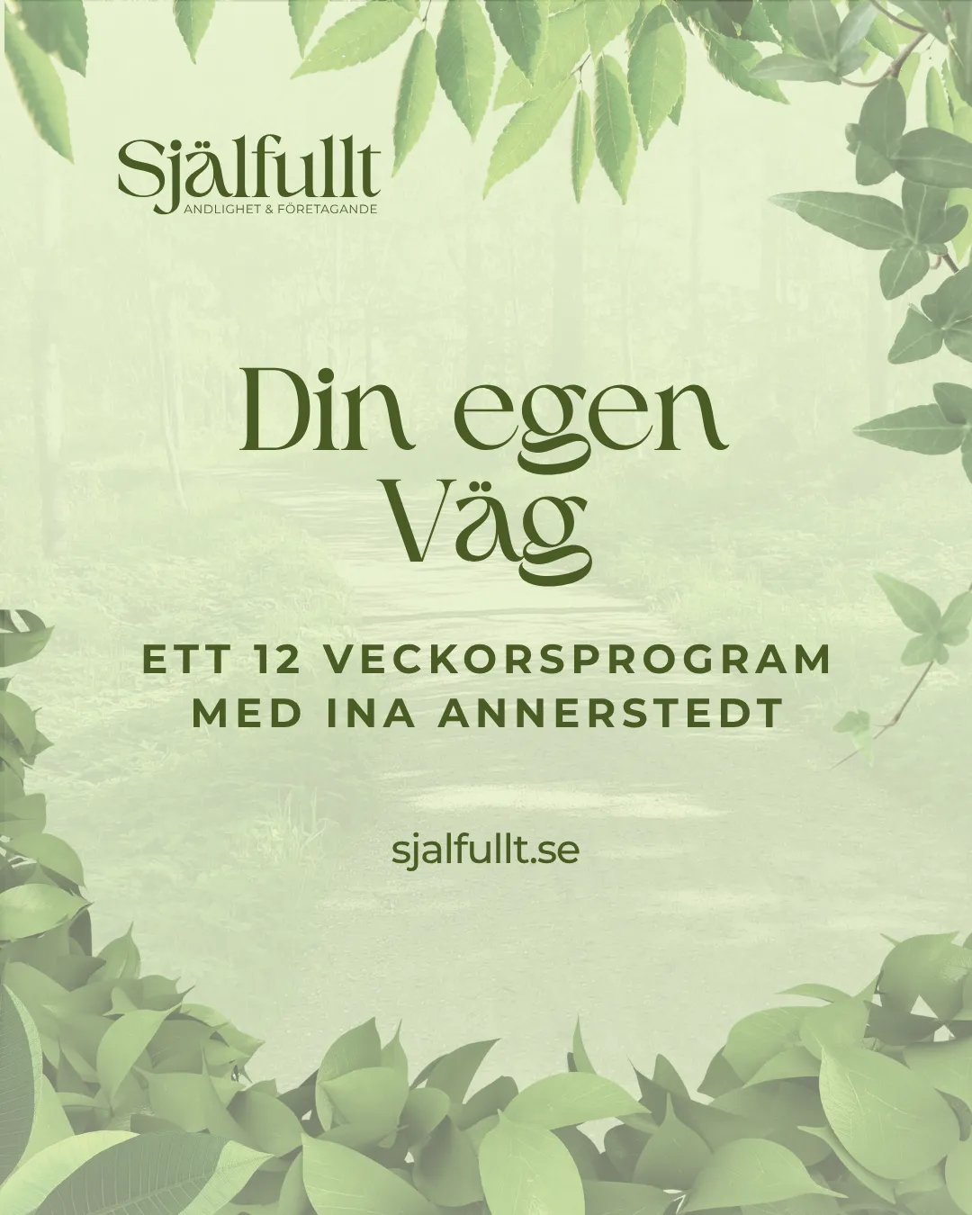 Din egen väg