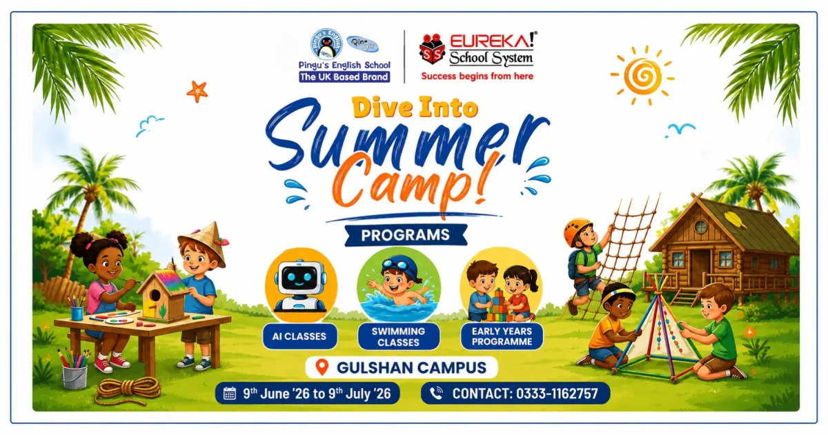 Summer Camp 2026 | at Gulshan Block 7 Campus | Eureka School System