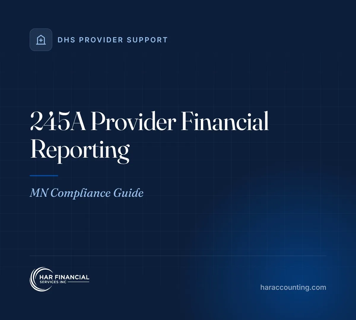 245A Provider Financial Reporting: MN Compliance Guide