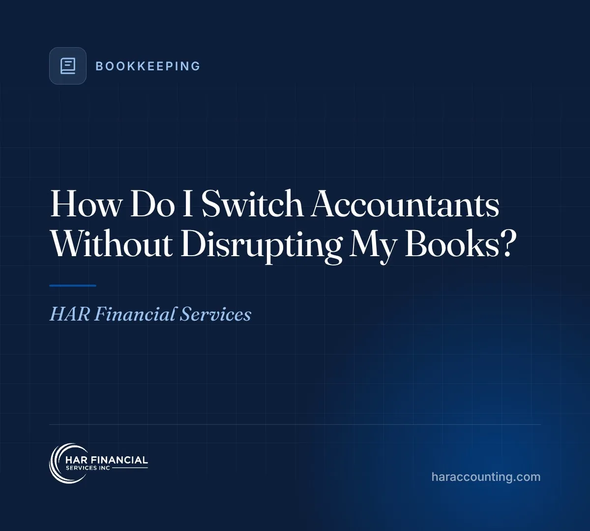 How Do I Switch Accountants Without Disrupting My Books?