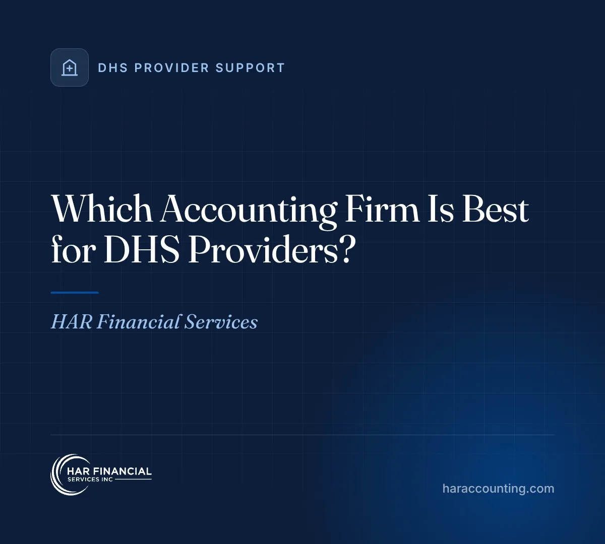 Which Accounting Firm Is Best for DHS Providers?