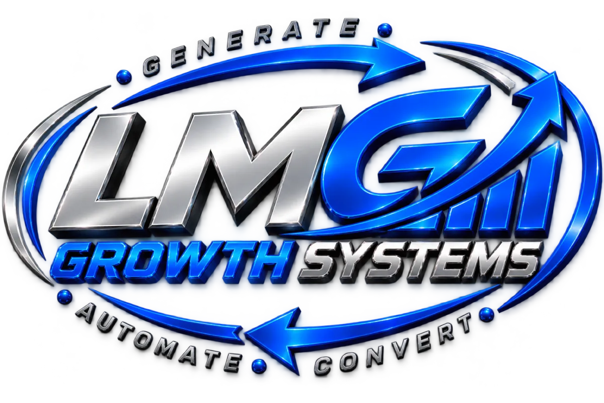 LMG Growth Systems – Generate, Automate, Convert