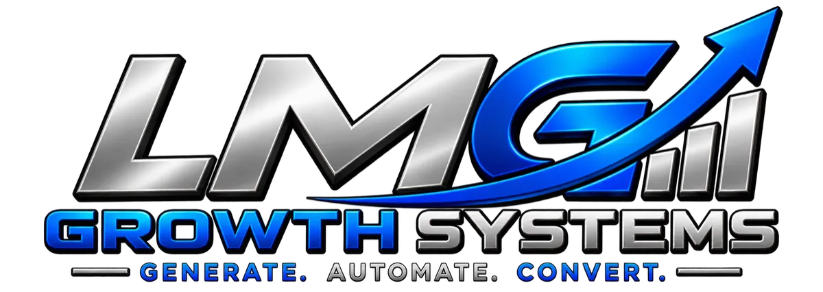 LMG Growth Systems – Generate, Automate, Convert
