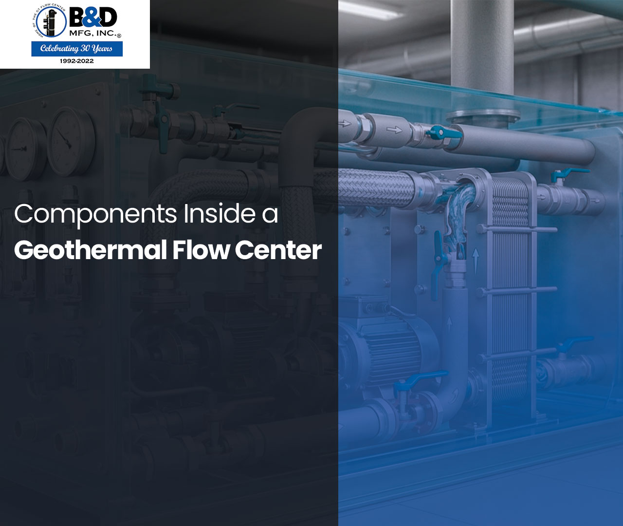 Components Inside a Geothermal Flow Center | B&D Mfg., Inc.