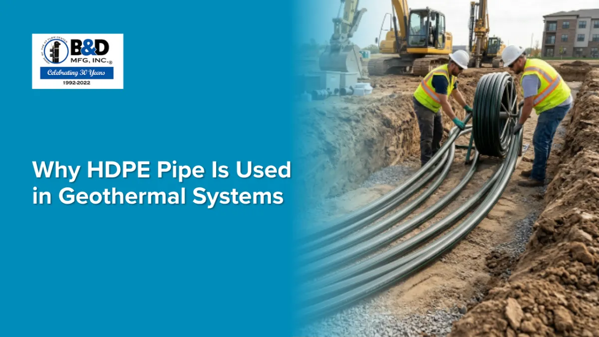 Why HDPE Pipe Is the Industry Standard for Geothermal Loop Systems