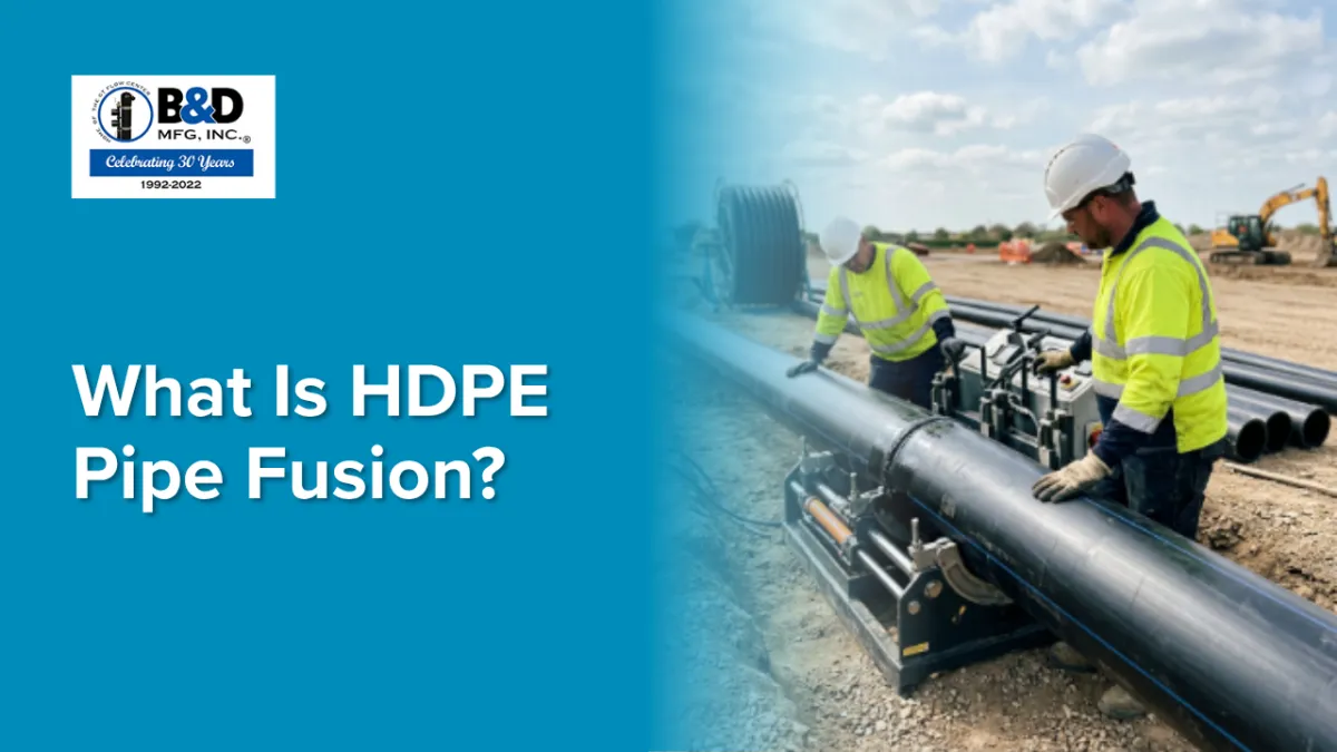 What Is HDPE Pipe Fusion?