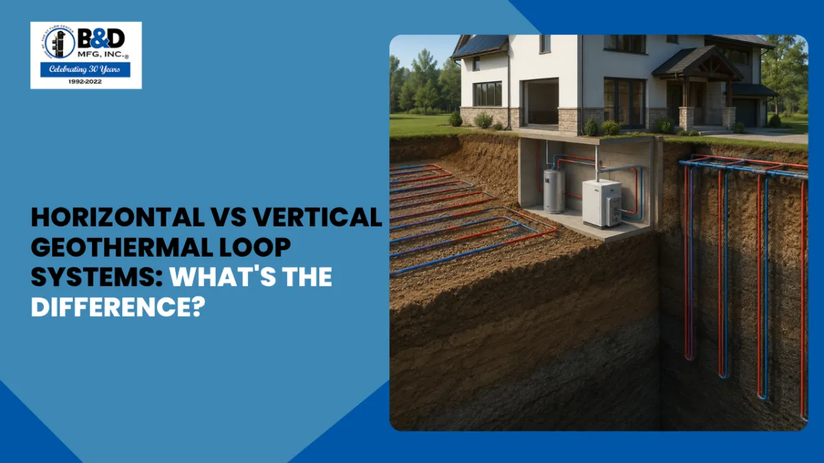 Horizontal vs Vertical Geothermal Loop Systems: What's the Difference?