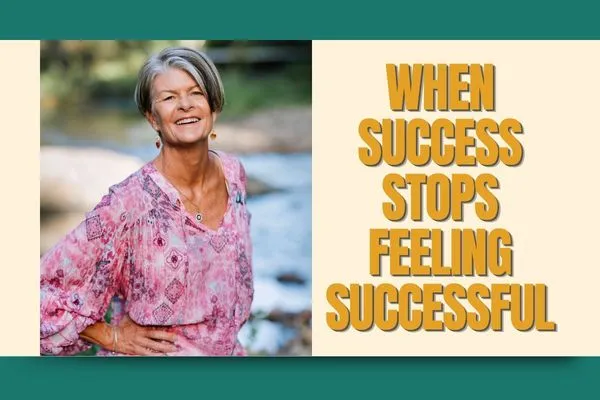 When Success Stops Feeling Successful