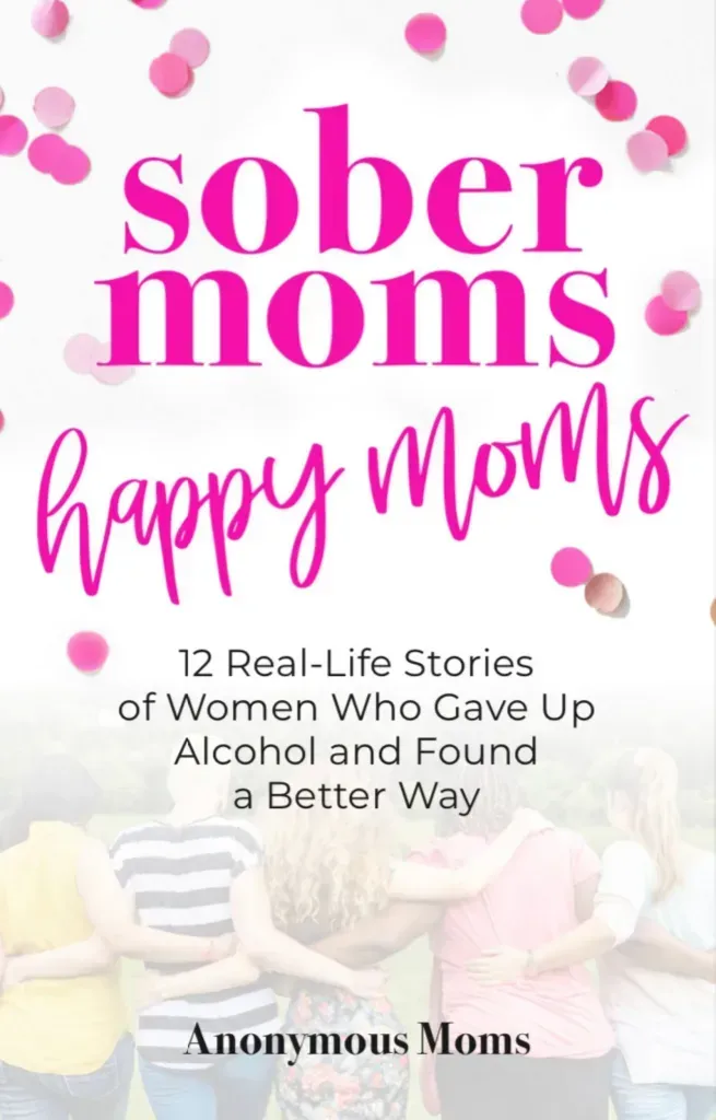 Sober Moms Happy Moms - Anonymous Moms