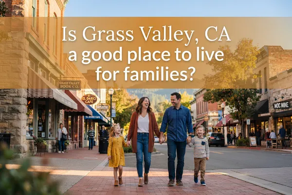 A scenic view of Grass Valley, CA with family-friendly attractions