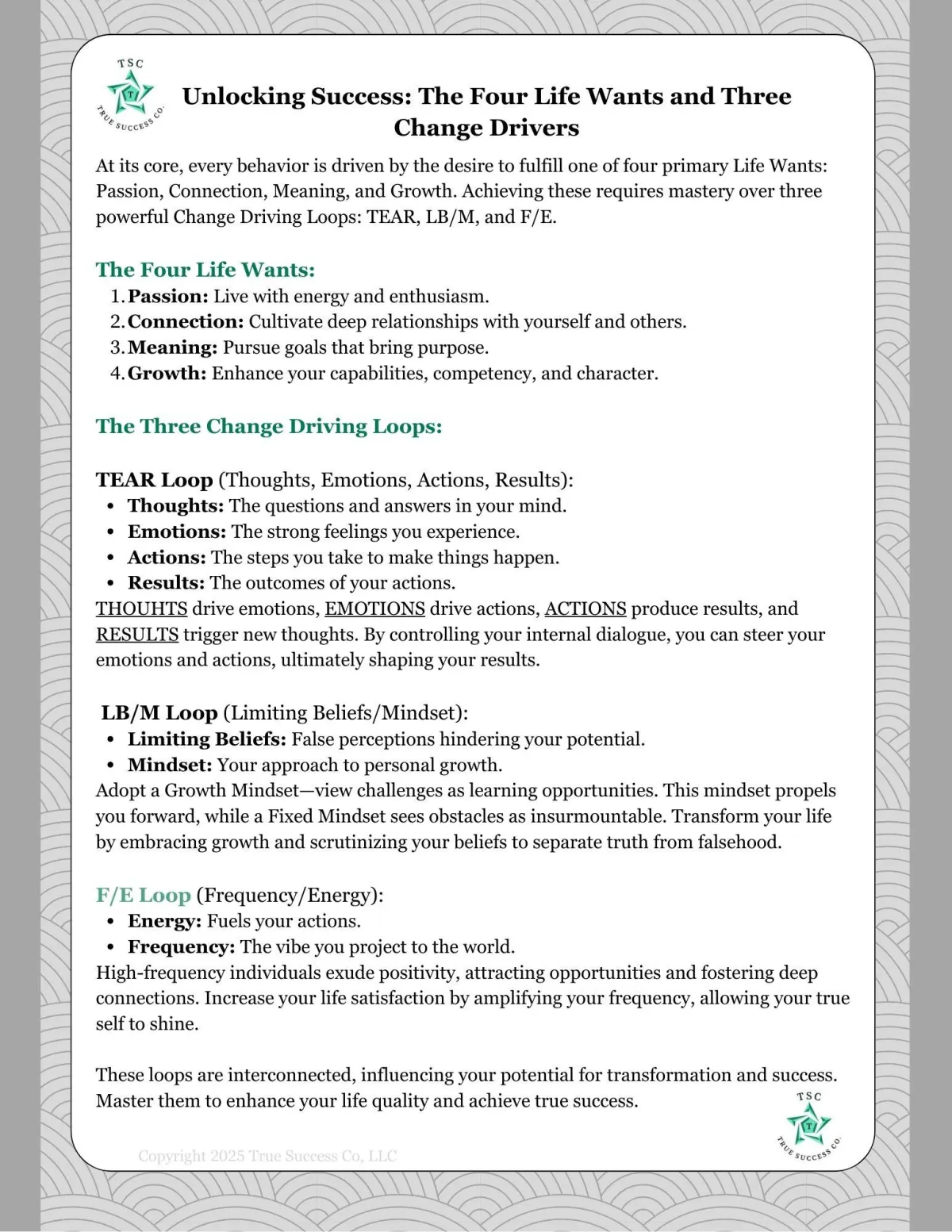 Life Wants and Change Driving Loops Defined