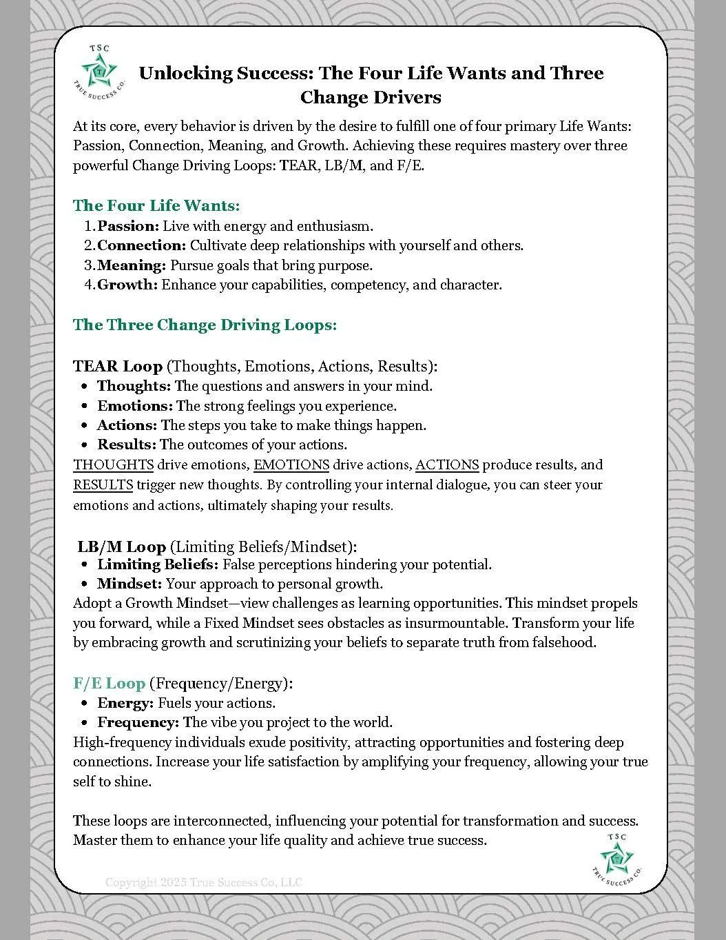 Life Wants and Change Driving Loops Defined