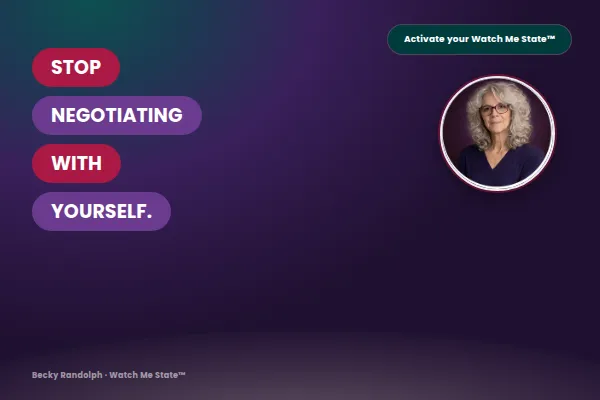 Becky Randolph, confidence coach for women over 45, next to bold pink and purple pill text reading "Stop Negotiating With Yourself" — a blog about breaking the habit of self-doubt and keeping your own word