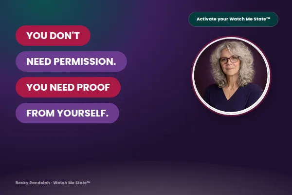 Becky Randolph, confidence coach for women over 45, next to bold pink and purple pill text reading "You Don't Need Permission. You Need Proof From Yourself." — a blog about building confidence through action and evidence