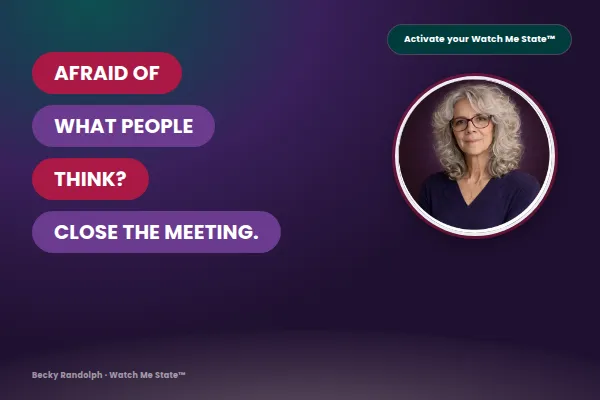 Becky Randolph, confidence coach for women over 45, next to bold pink and purple pill text reading "Afraid of What People Think? Close the Meeting." — a blog about stopping fear of judgment from making your decisions