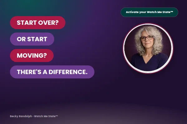 Becky Randolph, confidence coach for women over 45, next to bold pink and purple pill text reading "Start Over? Or Start Moving? There's a Difference." — a blog about making life changes after 45 without losing what you've built