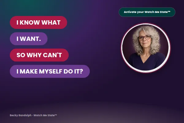 Becky Randolph, confidence coach for women over 45, next to bold pink and purple pill text reading "I Know What I Want. So Why Can't I Make Myself Do It?" — a blog about taking action when you know what you want but keep hesitating