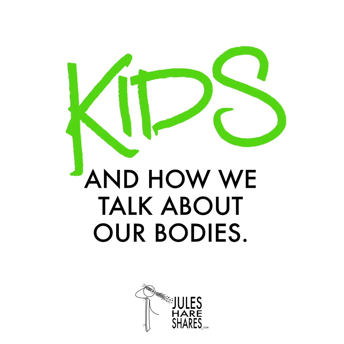kids and how we talk about our bodies
