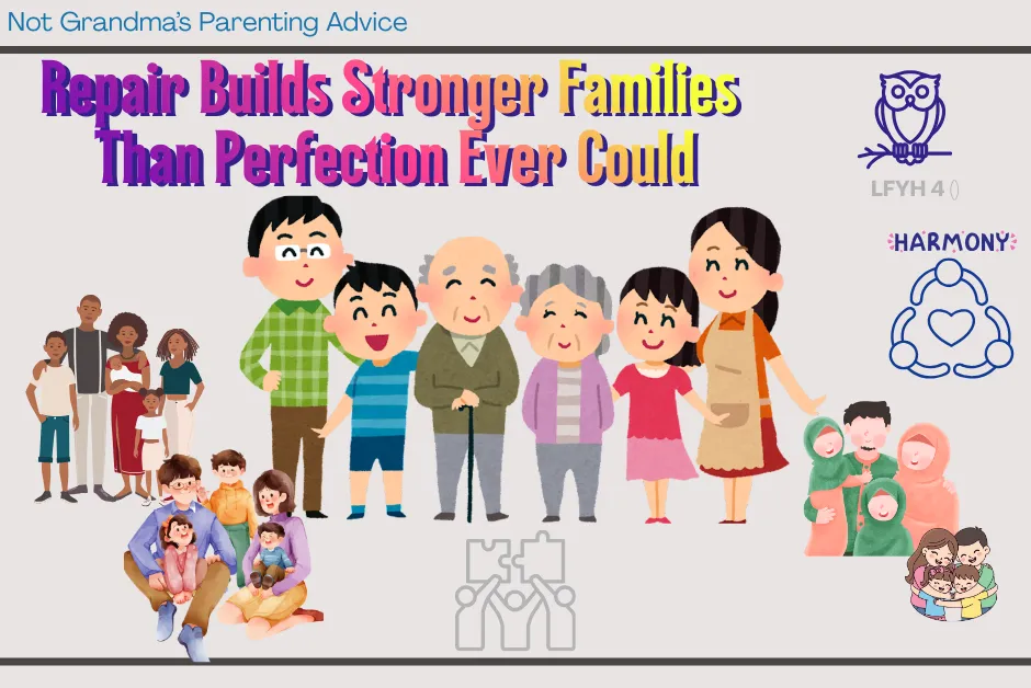 Repair Builds Stronger Families Than Perfection Ever Could