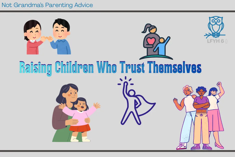 Raising Children Who Trust Themselves